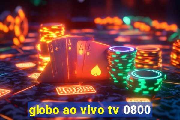 globo ao vivo tv 0800